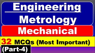 Metrology Mechanical Engineering MCQ  Engineering Metrology Important Questions  Part4 [upl. by Sherj]