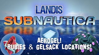 Aerogel Rubies amp Gelsack Locations Subnautica Guides ZP [upl. by Hamimej]