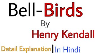 BellBirds Poem by Henry Kendall  Detail analysis in Hindi [upl. by Artimas51]