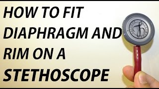 How to Fit a Diaphragm or Rim on a Littman Stethoscope [upl. by Aznaed979]