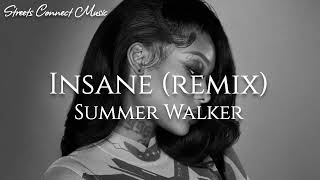 Summer Walker  Insane Remix [upl. by Namrej350]