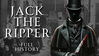 Jack the Ripper  Full History  Relaxing History ASMR [upl. by Hadnama]