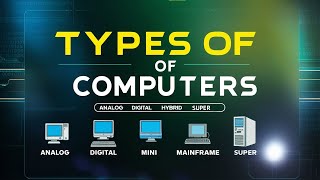 TYPES OF COMPUTERS  Classification of Computer  analog digital hybrid mini micro mainframe super [upl. by Avis700]