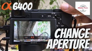 How to Change APERTURE of Sony a6400 [upl. by Urbai170]