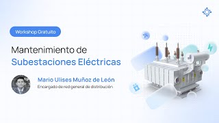 Workshop Mantenimiento de Subestaciones Eléctricas [upl. by Syd]