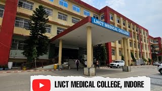 LNCT MEDICAL COLLEGE INDORE [upl. by Cosette]