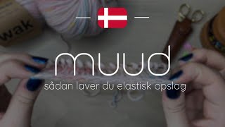 Elastic cast on  Danish  muud [upl. by Enilasor]