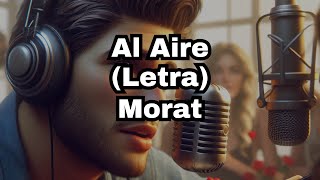 Morat  Al Aire Letra [upl. by Eecart]