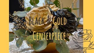 Black amp Gold Centerpiece Tutorial [upl. by Lucrece]