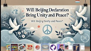 Will Beijing Declaration bring unity and peace [upl. by Charbonneau967]