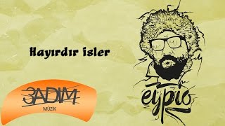 Eypio  Hayırdır İşler Official Lyric Video [upl. by Babita]