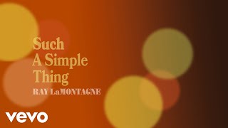 Ray LaMontagne  Such A Simple Thing Official Audio [upl. by Piselli]