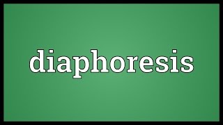 Diaphoresis Meaning [upl. by Thorn291]