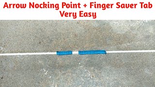 Arrow Nocking Point  Finger Saver Tab  Very Easy [upl. by Sonaj]