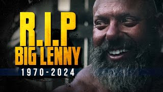 Big Lenny Has Died  RIP [upl. by Akinat]