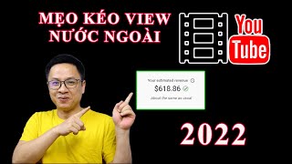 Mẹo Kéo View Nước Ngoài cho Kênh YouTube [upl. by Edholm]