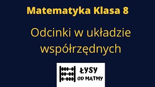 odcinki w układzie współrzędnych i Pitagoras długość i środek odcinka [upl. by Penney14]