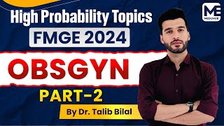 OBS  GYN PART 2  FMGE 2024  Lets Crack FMGE  Dr Talib Bilal  MEDUHUB FMGE [upl. by Adigun]