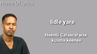 Iidle Yare Calaacal wax kuuma keenee Home of Lyrics [upl. by Ritch]