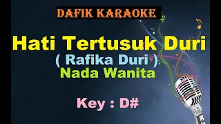 Hati Tertusuk Duri Karaoke Rafika Duri Nada WanitaCewek Female Key D Tembang Kenangan [upl. by Asilana]