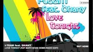 ITeam feat Dhany  Love tonight Raf Marchesini Remix [upl. by Htenywg]