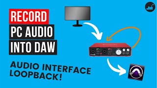 Loopback Audio Interface to Record PC Audio into DAW No VoiceMeeter [upl. by Aztiley]