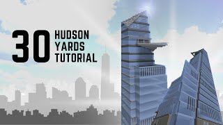 30 Hudson Yards Tutorial Minecraft [upl. by Seys]