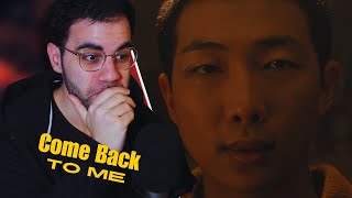 THIS IS SO DAMN CINEMATIC  RM Come back to me Official MV REACTION [upl. by Aihsekram59]