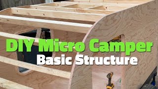 DIY Micro Camper  Basic Structure [upl. by Hahnke]