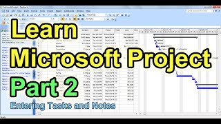 Learn Microsoft Project Part 2  List Tasks and Enter Notes [upl. by Anitsuga752]