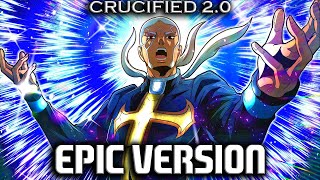 Crucified 20 but its EPIC VERSION Ft Pucci  Giorno [upl. by Ainav]