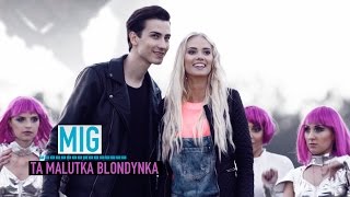 Mig  Ta Malutka Blondynka Official Video [upl. by Madelina]