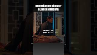 Hausmädchen täuscht blinden Millionär DramaWatch KurzeFilme Deutsch shorts [upl. by Weikert]