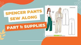 Spencer Pants Sew Along Part 1 Supplies [upl. by Thorn]