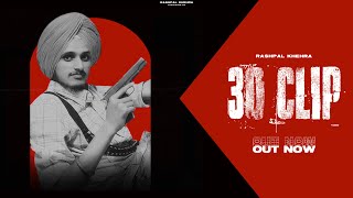 30 CLIP  Rashpal Khehra  Prod by 47 Official Song New Punjabi Rap Song 2024 [upl. by Koss783]