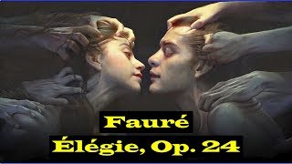 Gabriel Fauré  Elegy Op 24  Julian Lloyd Webber Cello [upl. by Paolina]