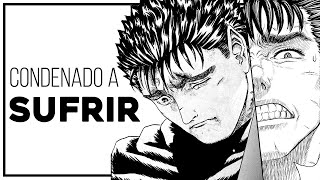 La trágica vida de Guts y su inevitable destino  Berserk [upl. by Veriee]