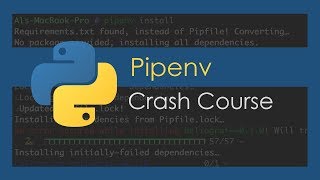 Pipenv Crash Course [upl. by Bentlee194]