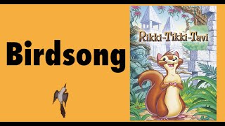 Birdsong from Rikki Tikki Tavi [upl. by Stormy]