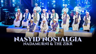 Nasyid Nostalgia  NADAMURNI amp THE ZIKR [upl. by Einallem]