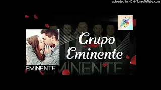 Grupo Eminente mix [upl. by Herbst283]