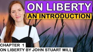 Introduction to On Liberty  Chapter 1 [upl. by Eelymmij570]