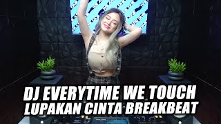 DJ BREAKBEAT LUPAKAN CINTA ✘ EVERYTIME WE TOUCH REMIX BREAKBEAT 2024 FULL BASS  DJ AYUDIA [upl. by Ahsinhoj]