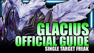 Glacius OFFICIAL GUIDE  A0 amp Unskilled STILL A BEAST  GR510 Showcase and Breakdown WoR [upl. by Teodora386]