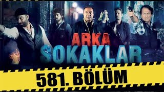 ARKA SOKAKLAR 581 BÖLÜM  FULL HD [upl. by Ahter]