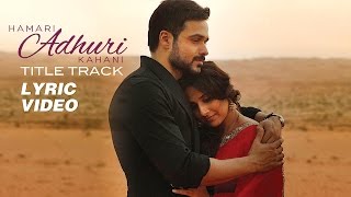 Hamari Adhuri Kahani  Lyric Video  Emraan  Vidya  Rajkummar Rao [upl. by Viki]