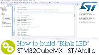 How to build a “Blink LED” project from STM32CubeMX for STAtollic TrueSTUDIO® for STM32™ [upl. by Dulciana137]