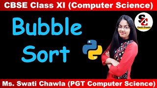 Bubble Sort in Python  Sorting in Python Class 11  Program in Python to implement Bubble Sort [upl. by Eeryt996]