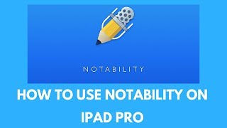 How to Use Notability on iPad Pro [upl. by Alisan586]