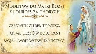 Modlitwa do Matki Bożej z Lourdes za chorych [upl. by Ahgiel15]